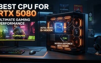 Best CPU for RTX 5080: Ultimate Power for Gaming Builds