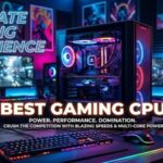 Best Gaming CPU Guide: Discover Elite Models for Victory