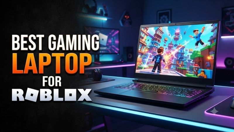 What Does a Gaming Laptop Need for Roblox?