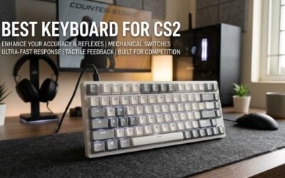 Best Keyboard for CS2: 6 Picks for Faster Competitive Play
