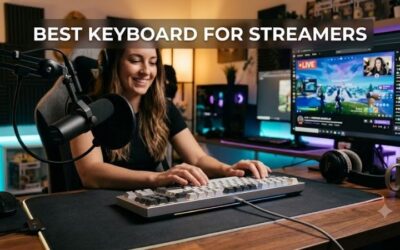 Best Keyboard for Streamers: Top Picks for Live Control