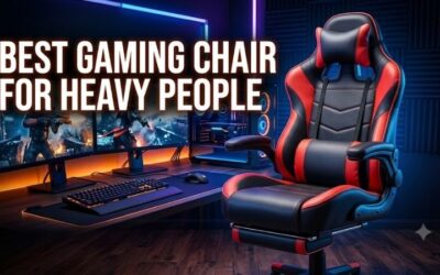 Best Gaming Chair for Heavy People: 5 Big and Tall Picks